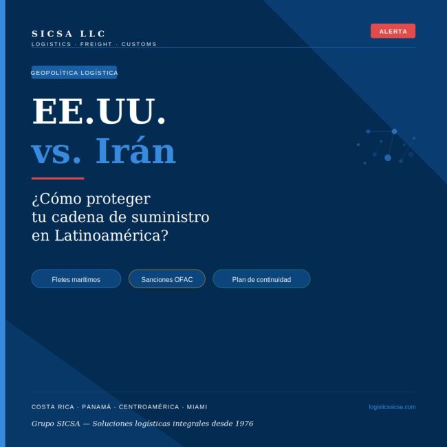 Conflicto EE.UU.–Irán: lo que todo importador y exportador centroamericano necesita saber hoy